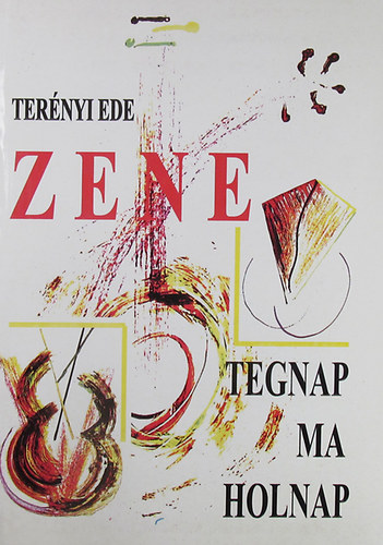 Zene tegnap, ma, holnap