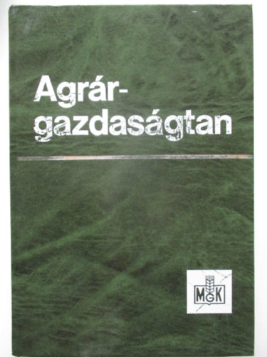 L�k�s L�szl� Dr.  (szerk.) - Agr�rgazdas�gtan