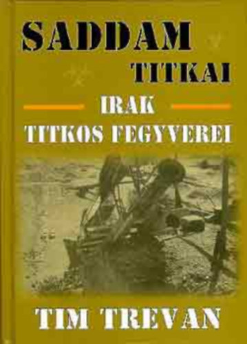 Saddam titkai-Irak titkos fegyverei (FORDT Varga Attila)