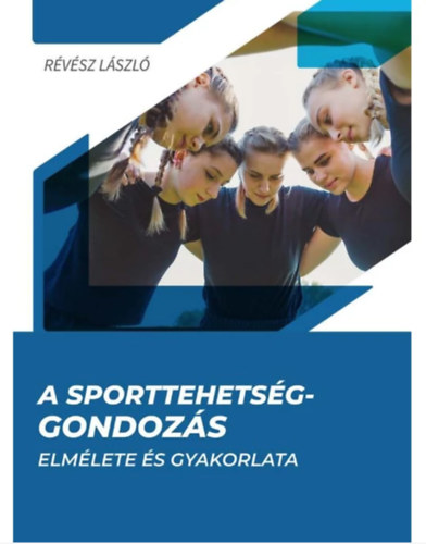 A sporttehets�g-gondoz�s elm�lete �s gyakorlata