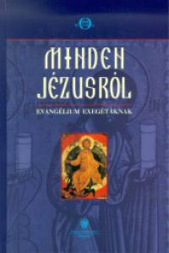 Minden Jzusrl - Evanglium exegtknak