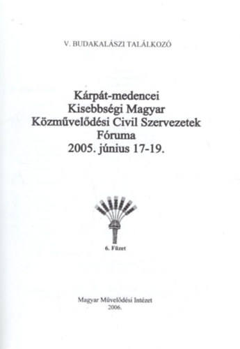 Krpt-medencei Kzmveldsi Civil Szervezetek Fruma 2005. jnius 17-19. - 6. fzet