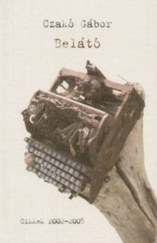 Czak� G�bor - Bel�t� (Cikkek 2002-2005)