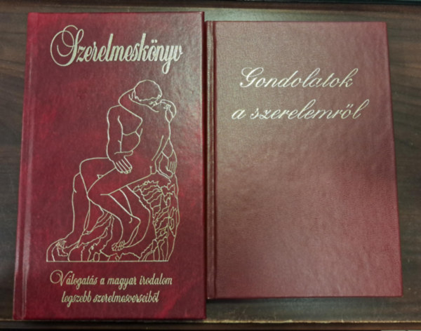 2 db knyv a szerelemrl: Szerelmesknyv(vlogats a magyar irodalom legszebb szerelmesverseibl)+Gondolatok a szerelemrl