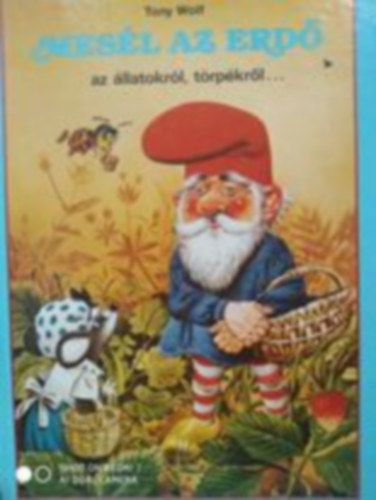 Mesl az erd az llatokrl, trpkrl, risokrl...