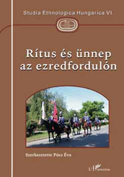 Pcs va  (szerk.) - Rtus s nnep az ezredforduln (Studia Ethnologia Hungarica VI.)