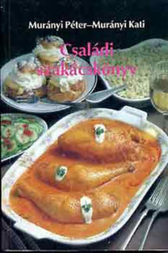 5db. Szak�csk�nyv : Csal�di szak�csk�nyv-A n�gy alap�z szak�csk�nyve-Krumplisk�nyv-Nyers �telek-Igazi magyar �telek