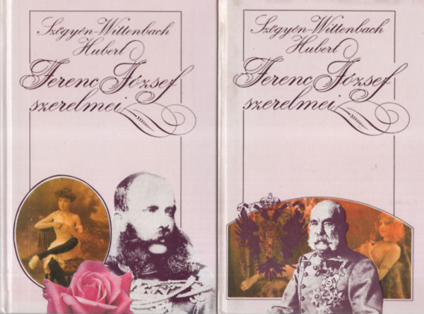Ferenc J�zsef szerelmei I-II.