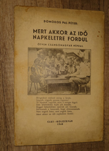 Mert akkor az id� napkeletre fordul - �tven cs�ng��magyar n�pdal