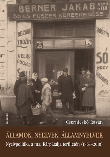 llamok, nyelvek, llamnyelvek - Nyelvpolitika a mai Krptalja terletn (1867-2010)