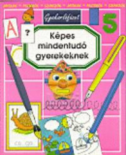 K�pes mindentud� gyerekeknek - Gyakorl�f�zet