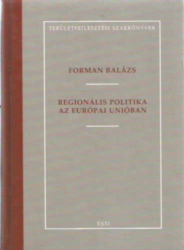 Forman Balzs - Regionlis politika az Eurpai Uniban