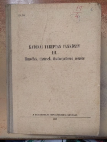 Katonai tereptan tank�nyv III. k�tet (Honv�dek, tisztesek, tiszthelyettesek r�sz�re )