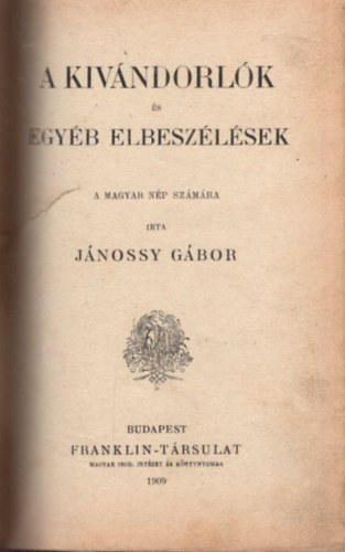 A Csomorkny-templomromi Olvaskr npknyvtra - A kivndorlk s egyb elbeszlsek