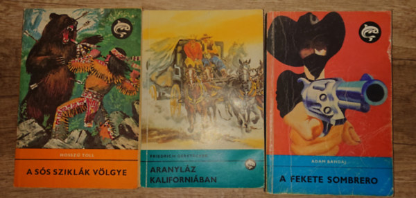 Friedrich GerstÄcker, Adam Bahdaj Hosszú Toll - 3 klassikus vadnyugati történet a Delfin könyvek sorozatából: A sós sziklák völgye, Aranyláz Kaliforniában, A fekete sombrero