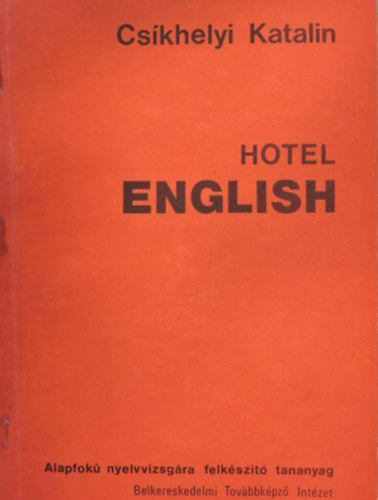 Hotel English - Szllodkban dolgozk rszre (alapfok)