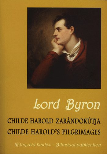 Byron - Childe Harold zarndoktja - Childe Harold's pilgrimages