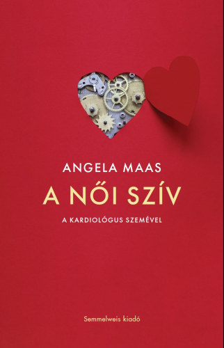A n�i sz�v (A kardiol�gus szem�vel)