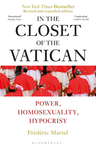 Fr�d�ric Martel - In the Closet of the Vatican - Power, Homosexuality, Hypocrisy