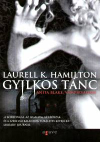 Laurell K. Hamilton - Gyilkos tnc ( Anita Blake vmprvadsz 6.)