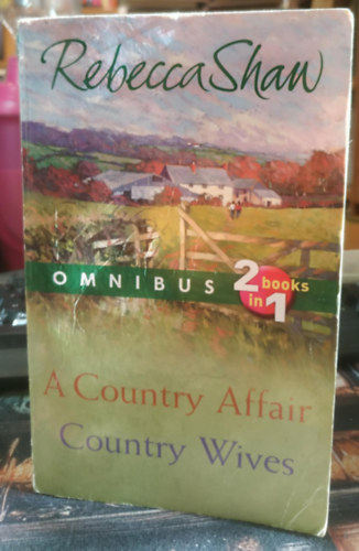 Rebecca Shaw Barleybridge Omnibus 2 book in 1: A Country Affair - Country Wives