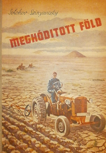 Solohov; Szinyavszkij - Megh�d�tott f�ld
