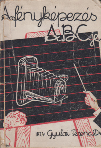 A fnykpezs ABC-je - FOTOLET Kisknyvtra kiadsa 1943. 9. sz.