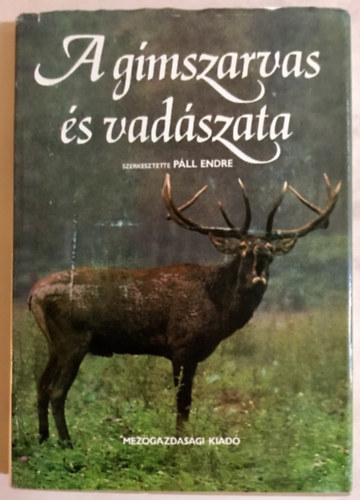 P�ll Endre - A g�mszarvas �s vad�szata