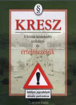 KRESZ - A k�z�ti k�zleked�s szab�lyai �s �rtelmez�s�k