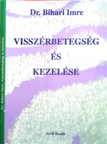 Visszrbetegsg s kezelse