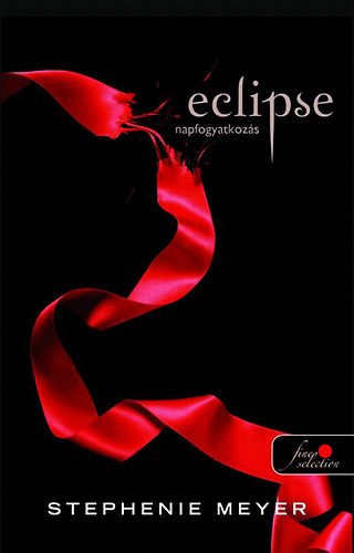 Stephenie Meyer - ECLIPSE - NAPFOGYATKOZS