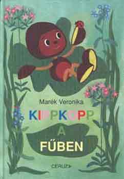 Marék Veronika - Kippkopp a fűben