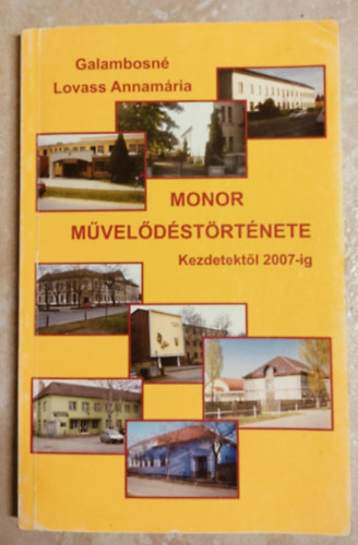 Monor m�vel�d�st�rt�nete kezdetekt�l 2007-ig
