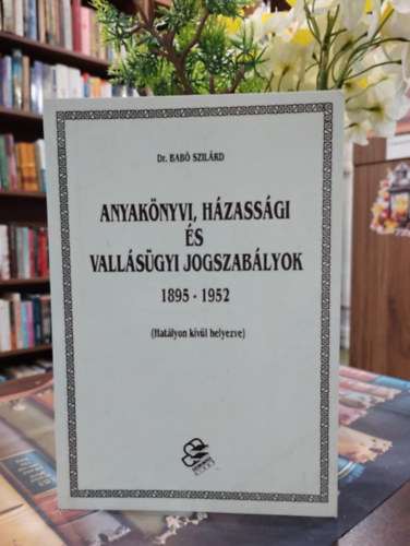 Anyak�nyvi, h�zass�gi �s vall�s�gyi jogszab�lyok 1895-1952