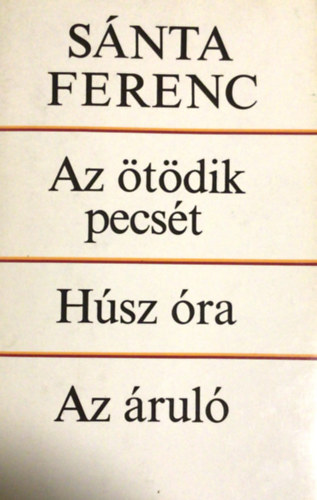 Snta Ferenc - Hsz ra-Az tdik pecst-Az rul