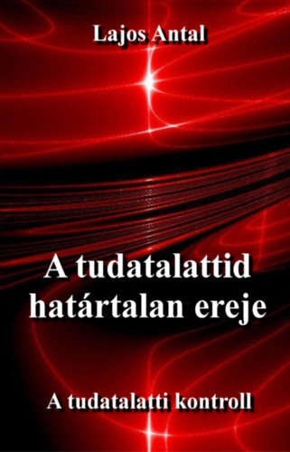 A tudatalattid hatrtalan ereje