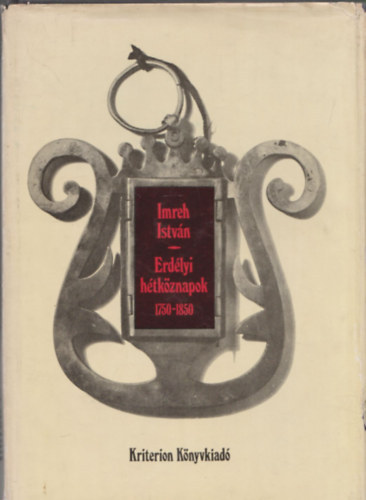 Erd�lyi h�tk�znapok 1750-1850 (Dedik�lt)