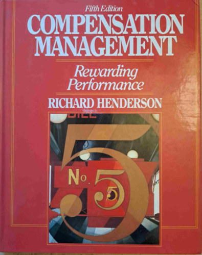 Compensation Management - Rewarding performance (Fifth Edition)
