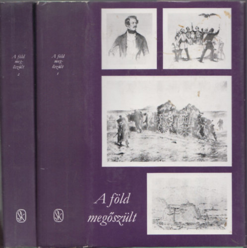 A f�ld meg�sz�lt I-II. - Eml�kiratok, napl�k az abszolutizmus (Bach) kor�b�l