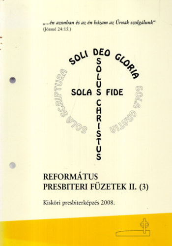 Reformtus presbiteri fzetek II. (3) - Kiskri presbiterkpzs 2008.
