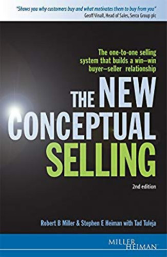 The New Conceptual Selling - The one-toone selling system that builds a win-win buyer-seller relationship