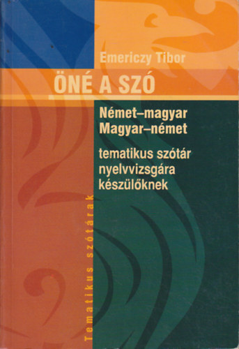 n a sz (magyar-nmet, nmet-magyar tematikus sztr nyelvvizsgkra kszlknek)