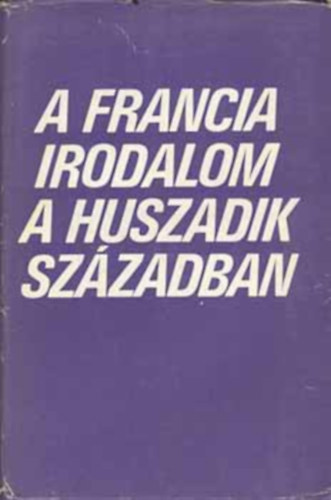 A francia irodalom a huszadik sz�zadban I-II.
