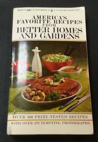 America's Favorite Recipes from Better Homes and Gardens - over 500 prize-tested recipes with over 270 tempting photographs