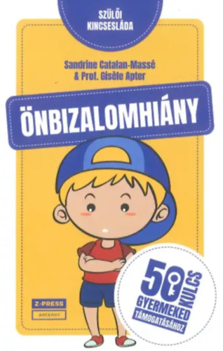 Sandrine Catalan-Massé - Önbizalomhiány - 50 kulcs gyermeked támogatásához