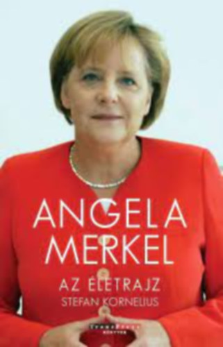 Stefan Kornelius - Angela Merkel - Az letrajz