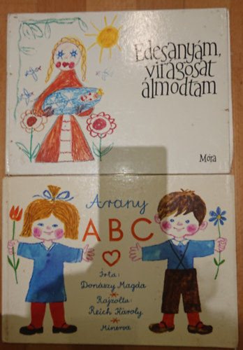 2 klasszikus gyerekkönyv: Arrany ABC, Édesanyám , virágosat álmodtam