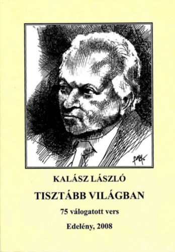 Tiszt�bb vil�gban - 75 v�logatott vers