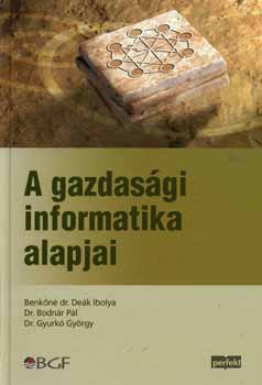 dr. Dek Ibolya; Dr. Bodnr Pl; Gyurk Gyrgy - A gazdasgi informatika alapjai