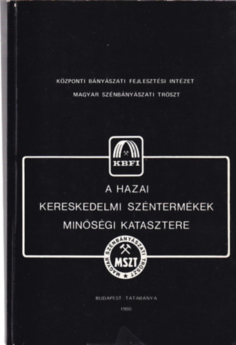Kovatsits Mtn; Wolf Gyrgy - A hazai kereskedelmi szntermkek minsgi katasztere